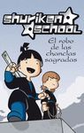 SHURIKEN SCHOLL 1. EL ROBO DE LAS CHANCLAS SAGRADAS