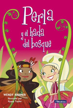 PERLA Y EL HADA DEL BOSQUE (COLECCIN PERLA 13)