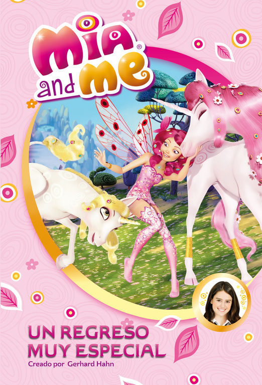 UN REGRESO MUY ESPECIAL (MIA AND ME. NOVELA)