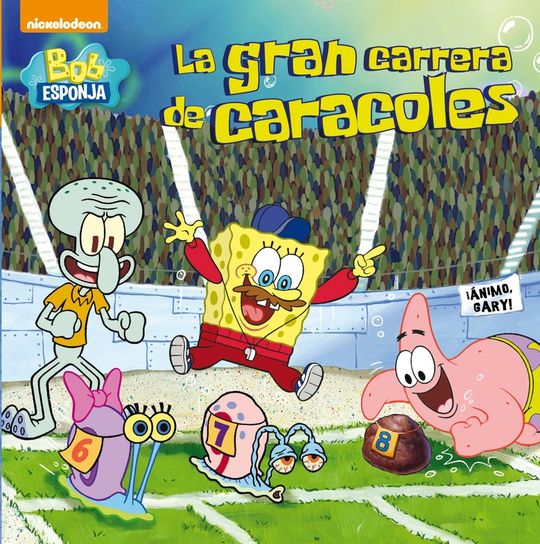 LA GRAN CARRERA DE CARACOLES (BOB ESPONJA. PRIMERAS LECTURAS)