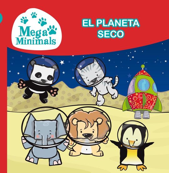 EL PLANETA SECO (MEGA MINIMALS. PRIMERAS LECTURAS)