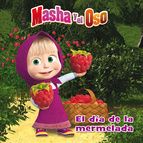 EL DA DE LA MERMELADA (MASHA Y EL OSO. LBUM ILUSTRADO)