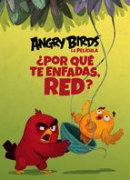POR QU TE ENFADAS, RED? (ANGRY BIRDS. LECTURAS)