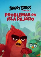 PROBLEMAS EN ISLA PJARO (ANGRY BIRDS. LECTURAS)