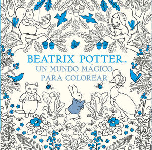 BEATRIX POTTER: UN MUNDO MGICO PARA COLOREAR