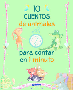 10 CUENTOS DE ANIMALES PARA CONTAR EN 1 MINUTO