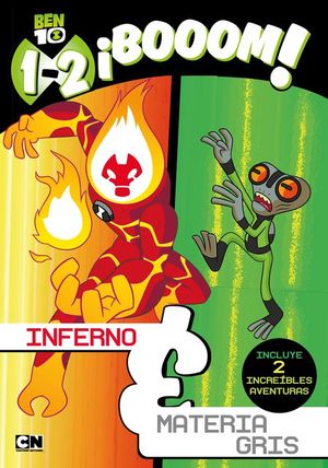 BEN 10: 1-2 BOOOM! INFIERNO Y MATERIA GRIS
