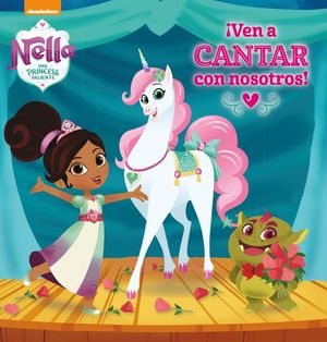 VEN A CANTAR CON NOSOTROS! (NELLA, UNA PRINCESA VALIENTE)