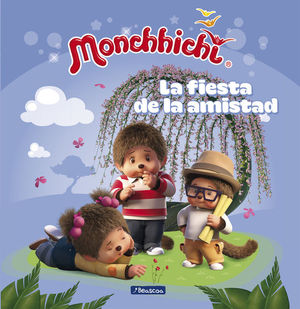 MONCHHICHI: LA FIESTA DE LA AMISTAD