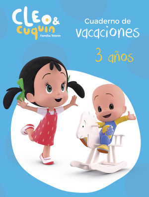 CUADERNO DE VACACIONES 3 AOS CLEO Y CUQUIN