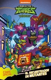 TEENAGE MUTANT NINJA TURTLES 2: EL SECUESTRADOR DE MUTANTES