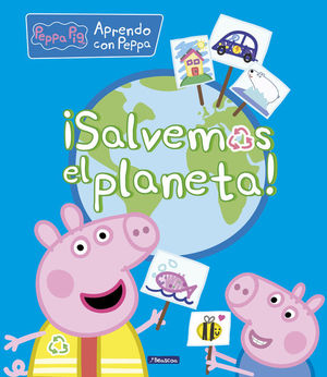 SALVEMOS EL PLANETA! PEPPA PIG