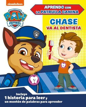 CHASE VA AL DENTISTA (PAW PATROL)