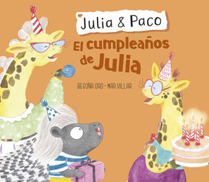 JULIA & PACO: EL CUMPLEAOS DE JULIA