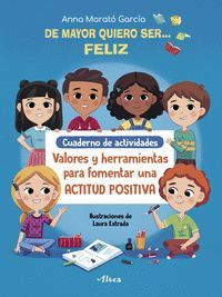 CUADERNO DE ACTIVIDADES YO DE MAYOR QUIERO SER FELIZ