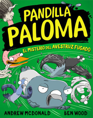 LA PANDILLA PALOMA 2. EL MISTERIO DEL AVESTRUZ FUGADO