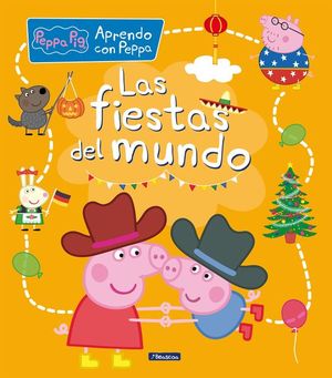 PEPPA PIG. LAS FIESTAS DEL MUNDO