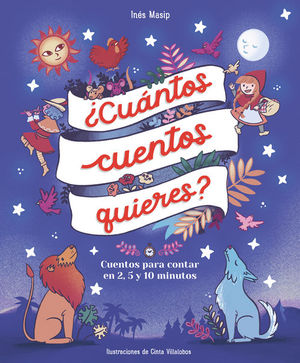 CUNTOS CUENTOS QUIERES? CUENTOS PARA LEER EN 2, 5 Y 10 MINUTOS