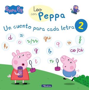 LEO CON PEPPA PIG 2: UN CUENTO PARA CADA LETRA 2: H, D, C, Z, R, RR, G, T, GU, B, V, N, Q, F, CE, CI