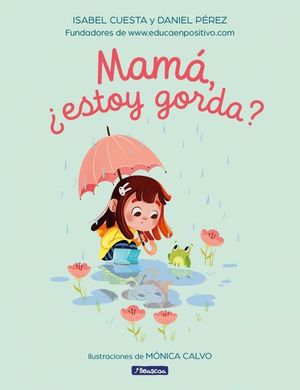 MAMA, �ESTOY GORDA?