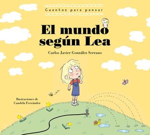 EL MUNDO SEGUN LEA. CUENTOS PARA PENSAR