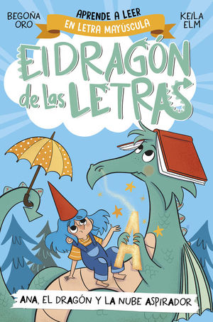 EL DRAGON DE LAS LETRAS 1. ANA, EL DRAGN Y LA NUBE ASPIRADOR