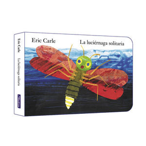 LA LUCIRNAGA SOLITARIA (COLECCIN ERIC CARLE)