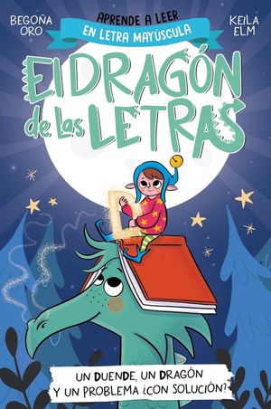 EL DRAGN DE LAS LETRAS 3. UN DUENDE, UN DRAGN Y UN PROBLEMA CON SOLUCIN?