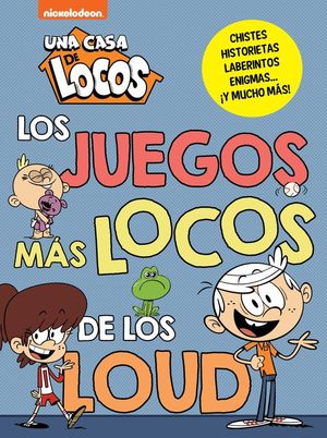 LOS JUEGOS MS LOCOS DE LOS LOUD: UNA CASA DE LOCOS. ACTIVIDADES