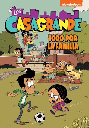 LA FAMILIA ES LO PRIMERO (LOS CASAGRANDE - UNA CASA DE LOCOS. CMIC 2)