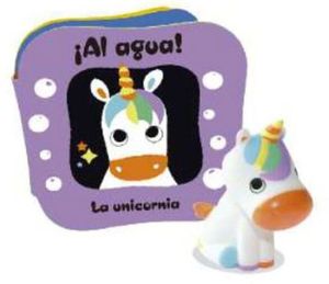 AL AGUA! LA UNICORNIA (LIBRO DE BAO)