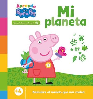 PRIMEROS APRENDIZAJES - APRENDE CON PEPPA. MI PLANETA