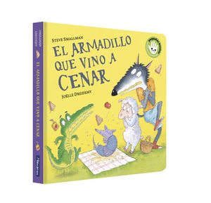 EL ARMADILLO QUE VINO A CENAR (LA OVEJITA QUE VINO A CENAR. PEQUEAS MANITAS)