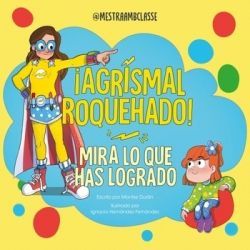 MIRA LO QUE HAS LOGRADO. AGRISMAL ROQUEHADO!