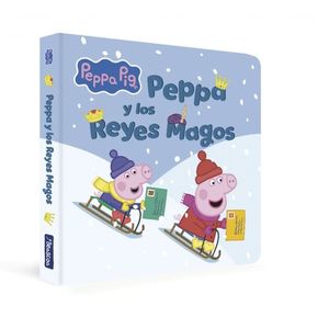 PEPPA PIG. PEPPA Y LOS REYES MAGOS