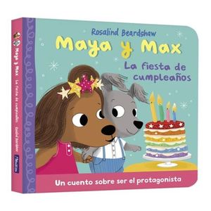MAYA Y MAX. LA FIESTA DE CUMPLEA�OS
