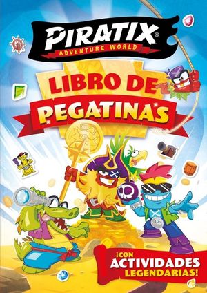 PIRATIX ADVENTURE WORLD. LIBRO DE PEGATINAS