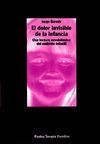 DOLOR INVISIBLE DE LA INFANCIA,EL.UNA LECTURA ECOSISTEMICA DEL MALTRAT