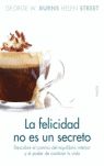LA FELICIDAD NO ES UN SECRETO