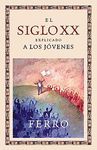 EL SIGLO XX EXPLICADO A LOS JVENES
