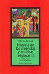 HISTORIA DE LAS CREENCIAS Y LAS IDEAS RELIGIOSAS  III
