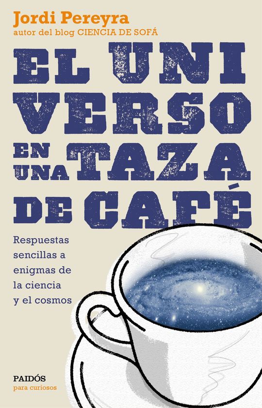 EL UNIVERSO EN UNA TAZA DE CAF�