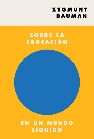 SOBRE LA EDUCACIN EN UN MUNDO LIQUIDO