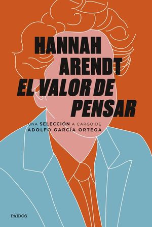 HANNAH ARENDT: EL VALOR DE PENSAR