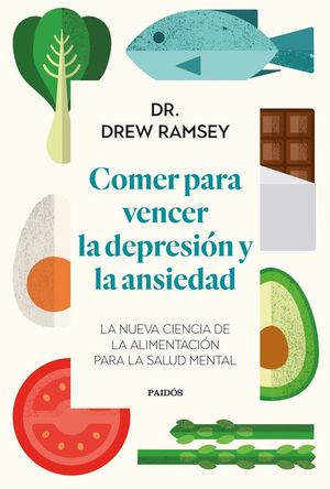 COMER PARA VENCER LA DEPRESI�N Y LA ANSIEDAD
