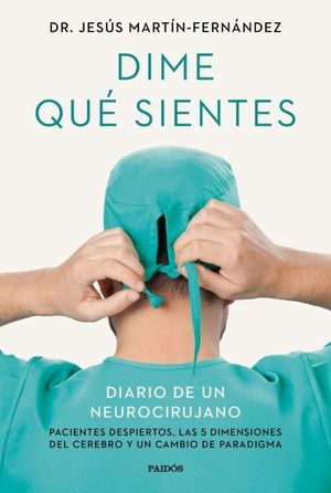 DIME QU� SIENTES. DIARIO DE UN NEUROCIRUJANO