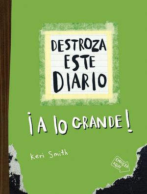 DESTROZA ESTE DIARIO. A LO GRANDE (VERDE)