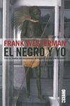 EL NEGRO Y YO
