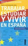 TRABAJAR, ESTUDIAR Y VIVIR EN ESPA�A