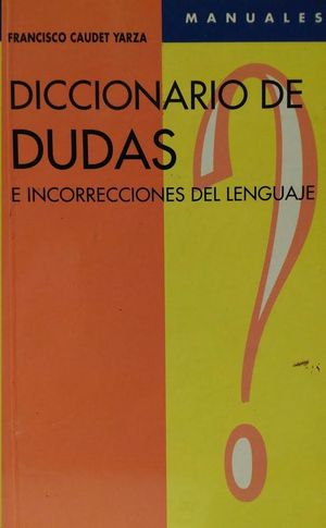 DICCIONARIO DE DUDAS E INCORRECCIONES DEL LENGUAJE